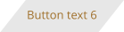 Button text 6