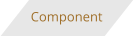 Component